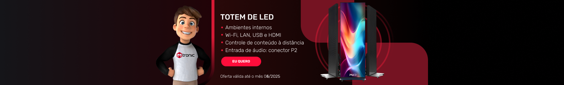 Totem de LED - Maio 2025